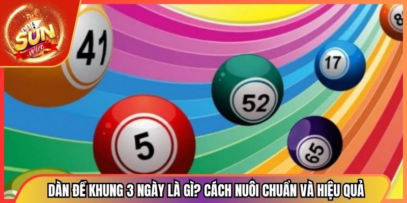 Dàn Đề Khung 3 Ngày Là Gì? Cách Nuôi Chuẩn Và Hiệu Quả